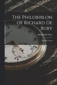 bokomslag The Philobiblon of Richard De Bury