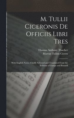 bokomslag M. Tullii Ciceronis De Officiis Libri Tres