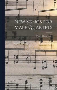 bokomslag New Songs for Male Quartets