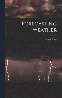 Forecasting Weather 1