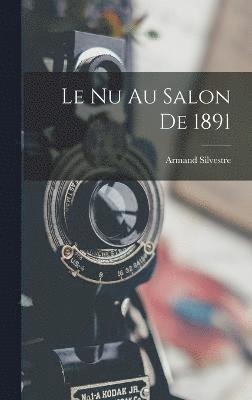 Le Nu Au Salon De 1891 1