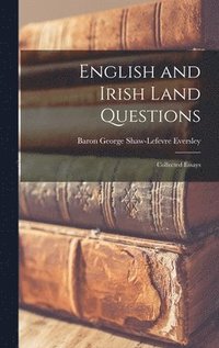 bokomslag English and Irish Land Questions