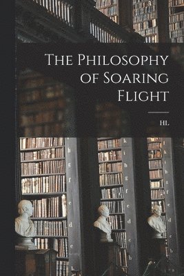 Philosophy of Soaring Flight