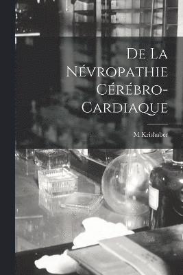 bokomslag De La Névropathie Cérébro-Cardiaque