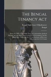 bokomslag The Bengal Tenancy Act