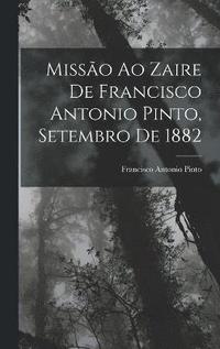 bokomslag Misso Ao Zaire De Francisco Antonio Pinto, Setembro De 1882