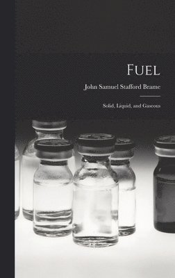 John Samuel Stafford Brame - Fuel, Inbunden