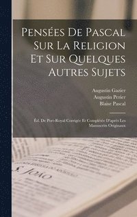 bokomslag Penses De Pascal Sur La Religion Et Sur Quelques Autres Sujets