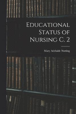 Educational Status of Nursing C. 2 1