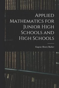 bokomslag Applied Mathematics for Junior High Schools and High Schools