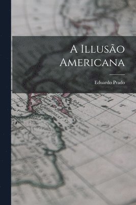 bokomslag Illusão Americana