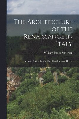bokomslag Architecture of the Renaissance in Italy