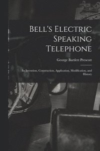 bokomslag Bell's Electric Speaking Telephone