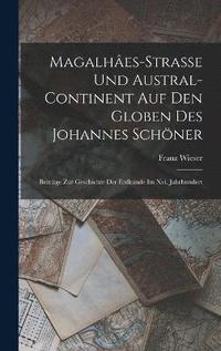 bokomslag Magalhes-Strasse Und Austral-Continent Auf Den Globen Des Johannes Schner
