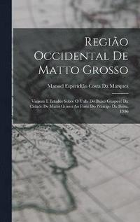 bokomslag Regio Occidental De Matto Grosso