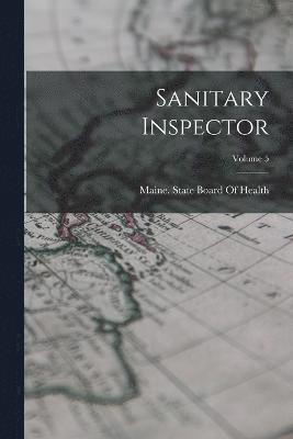 Sanitary Inspector; Volume 5 1