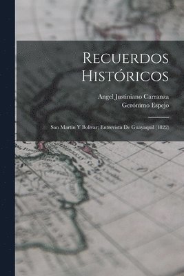 Angel Justiniano Carranza, Gerónimo Espejo - Recuerdos Históricos, Häftad
