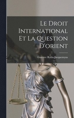 bokomslag Droit International Et La Question D'orient