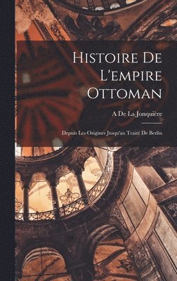 bokomslag Histoire De L'empire Ottoman