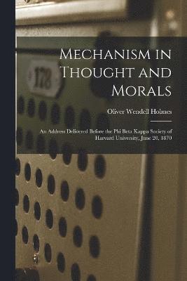 Mechanism in Thought and Morals 1