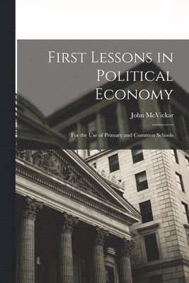 First Lessons in Political Economy 1