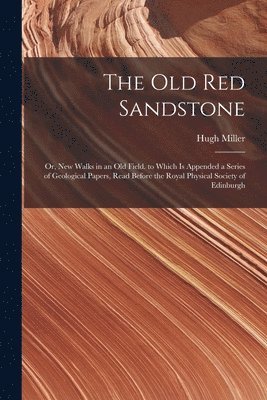 Hugh Miller - Old Red Sandstone, Häftad