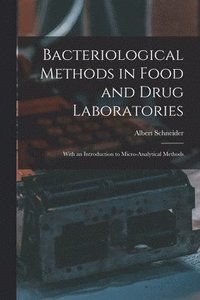 bokomslag Bacteriological Methods in Food and Drug Laboratories