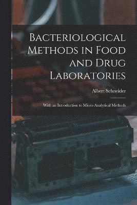 Bacteriological Methods in Food and Drug Laboratories 1