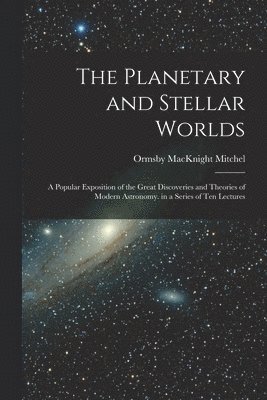 The Planetary and Stellar Worlds 1