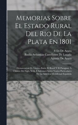 bokomslag Memorias Sobre El Estado Rural Del Rio De La Plata En 1801