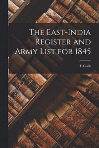 bokomslag The East-India Register and Army List for 1845