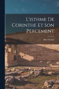 bokomslag L'isthme De Corinthe Et Son Percement