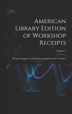 Anonymous - American Library Edition of Workshop Receipts, Inbunden
