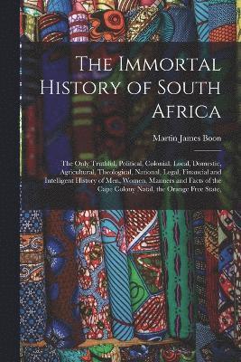 bokomslag The Immortal History of South Africa