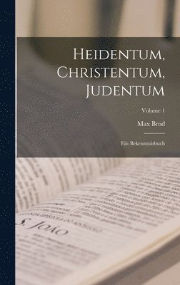 bokomslag Heidentum, Christentum, Judentum