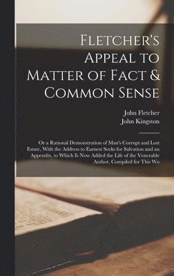 John Fletcher, John Kingston - Fletcher's Appeal to Matter of Fact & Common Sense, Inbunden
