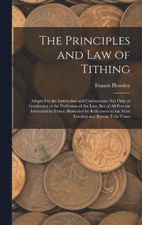 bokomslag The Principles and Law of Tithing