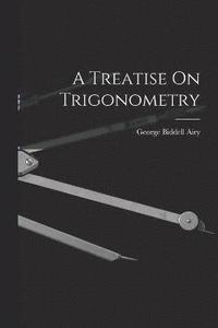 bokomslag Treatise On Trigonometry