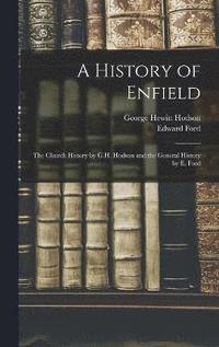 bokomslag A History of Enfield