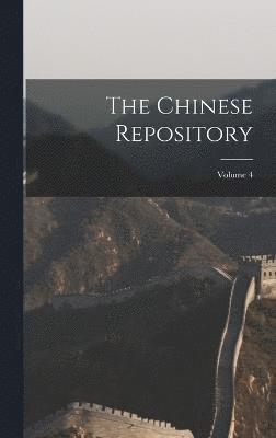 The Chinese Repository; Volume 4 1