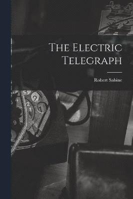 The Electric Telegraph 1