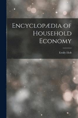 bokomslag Encyclopdia of Household Economy