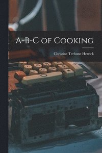 bokomslag A-B-C of Cooking