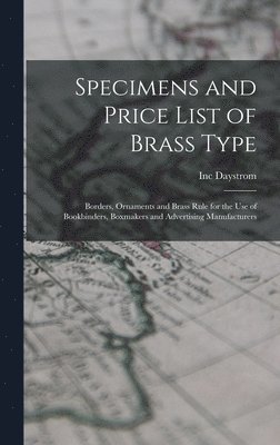 bokomslag Specimens and Price List of Brass Type