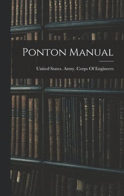 United States Army Corps Of Engineers - Ponton Manual, Inbunden