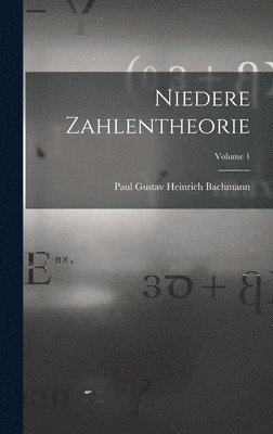 Niedere Zahlentheorie; Volume 1 1