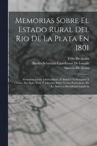 bokomslag Memorias Sobre El Estado Rural Del Rio De La Plata En 1801