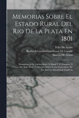 bokomslag Memorias Sobre El Estado Rural Del Rio De La Plata En 1801