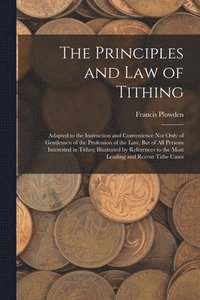 bokomslag The Principles and Law of Tithing