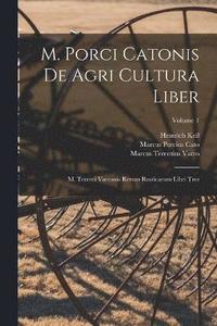 bokomslag M. Porci Catonis De Agri Cultura Liber